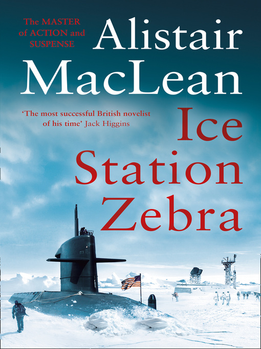 Title details for Ice Station Zebra by Alistair MacLean - Available